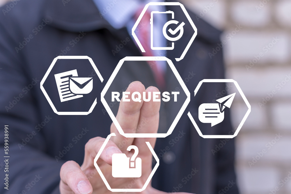 Businessman using virtual touchscreen presses word: REQUEST. Business request concept. Web Online Electronic Submission.